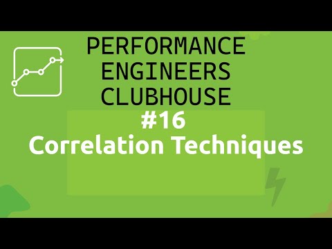 Performance Engineers Clubhouse - #16 Correlation Techniques