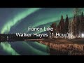 Fancy Like - Walker Hayes (1 Hour w/ Lyrics)