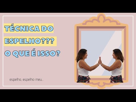 A técnica do espelho aplicada ao autoconhecimento