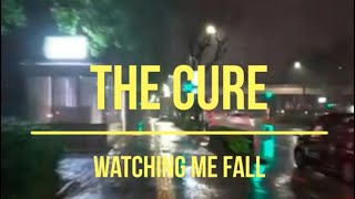 The Cure - Watching me Fall (2000) Lyrics Video