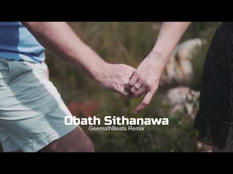 Obath Sithanawa (GeemathBeats Remix)