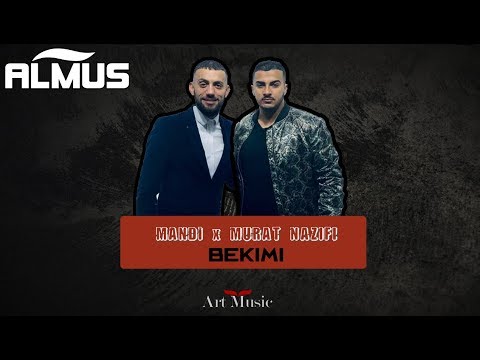 Mandi x Murat Nazifi - Bekimi