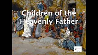 Children of the Heavenly Father (Lyric Video)