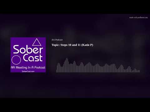 Topic: Steps 10 and 11 (Katie P)