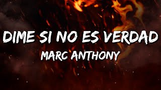 Marc Anthony - Dime Si No Es Verdad (Letra/Lyrics)