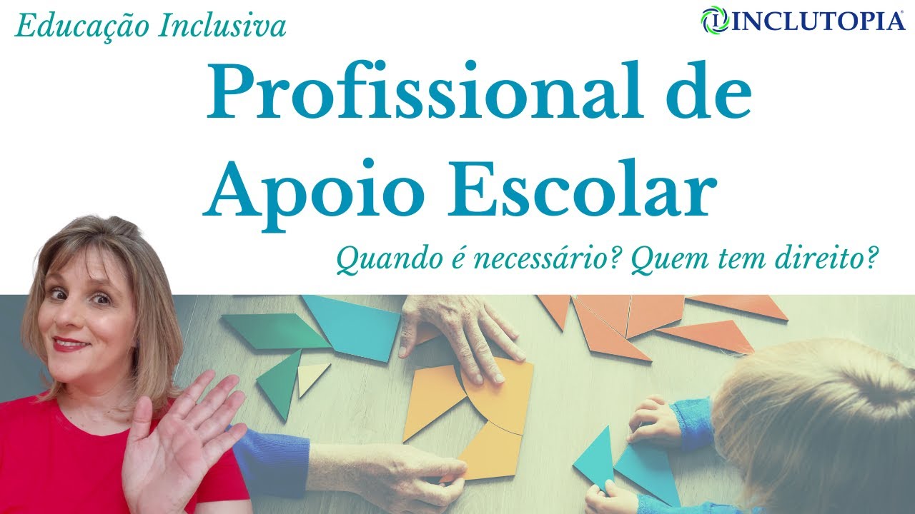 Profissional de Apoio Escolar: Quem tem direito e quando é necessário?