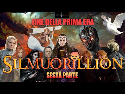 IL SILMUORILLION - SESTA PARTE