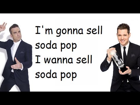 Robbie Williams ft. Michael Bublé - Soda Pop (lyrics)