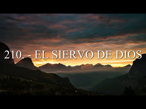 Himno 210. - EL SIERVO DE DIOS