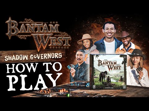 Bantam West - How To Play "Shadow Governors"