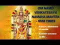 OM NAMO VENKATESAYA NAMAHA MANTRA 1008 TIMES