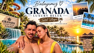 ANTALYA GRANADA LUXURY BELEK' TE BALAYIMIZ !!