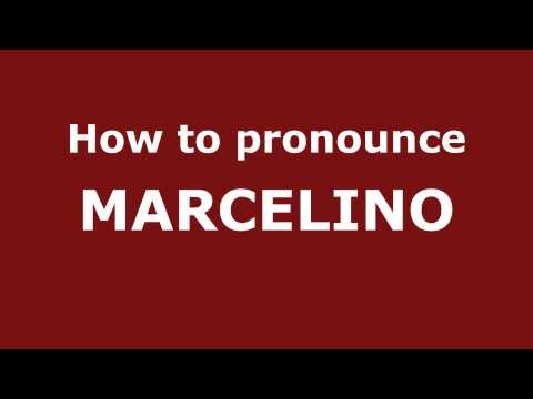 How to Pronounce MARCELINO in Spanish - PronounceNames.com