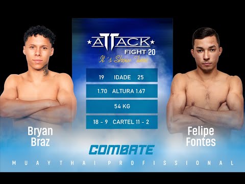 ATTACK FIGHT | BRYAN BRAZ X FELIPE FONTES
