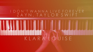 I DON'T WANNA LIVE FOREVER | ZAYN, Taylor Swift Piano Cover
