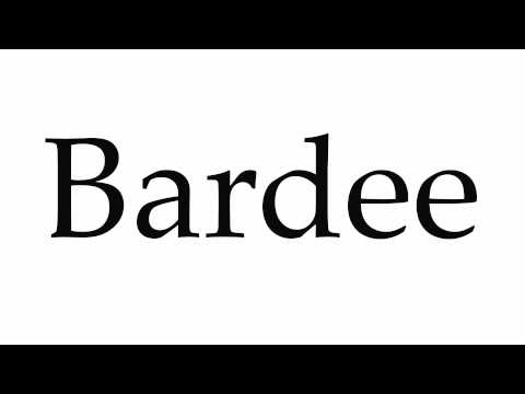 How to Pronounce Bardee
