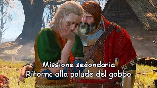 The Witcher 3 Missione secondaria – Ritorno alla Palude del Gobbo (Finale buono)