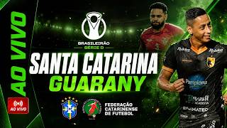 SANTA CATARINA X GUARANY – Campeonato Brasileiro Série D 2026