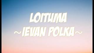 Loituma : Ievan Polka | English Lyrics |