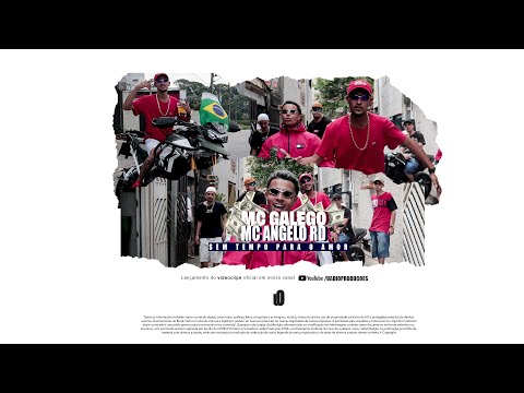 MC GALEGO E MC ANGELO RD  - SEM TEMPO PARA O AMOR - (Videoclipe Oficial)