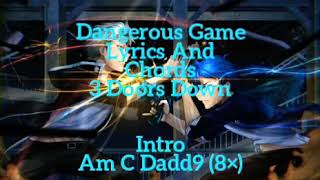 Dangerous Game (Lyrics And Chords) - 3 Doors Down