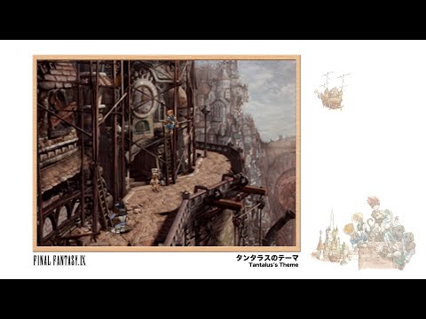 [Video Soundtrack] Tantalus's Theme [FINAL FANTASY IX]