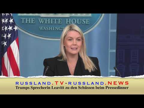 Trumps Sprecherin Leavitt zu den Schüssen beim Pressedinner
