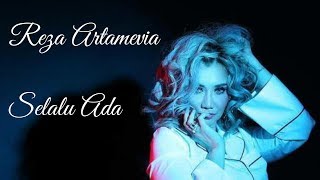 Terbaru Reza Artamevia - Selalu Ada (video lirik)