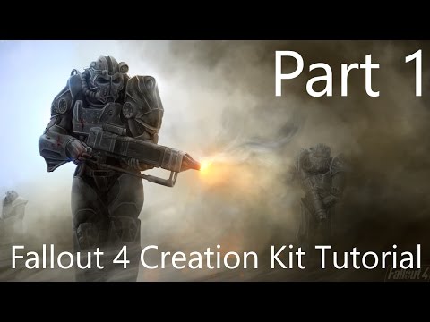 Fallout 4 Creation Kit 2017 Tutorial (Part 1)