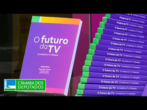 Livro aborda futuro da televisão e os 25 anos da TV Câmara - 19/12/23