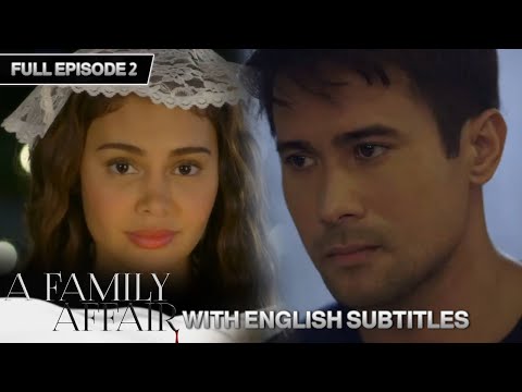 [ENG SUB] A Family Affair | Full Episode 2