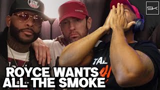 ROYCE DA 5&#39;9&quot; WANTS ALL THE SMOKE - FOOLS TALKIN CRAZY BOUT EMINEM!