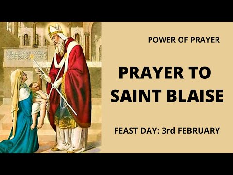 PRAYER TO SAINT BLAISE |FEAST DAY: 3RD FEBRUARY | Patron Saint of Throat Illnesses | POWER OF PRAYER