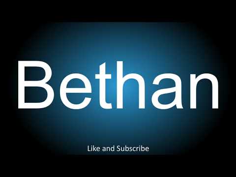 How to correctly pronounce in Welsh and English - Bethan.
