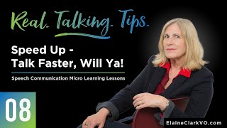 08: RealTalkingTips - Tips for Talking Faster   #RealTalkingTips #ElaineClark  #ElaineClarkVO