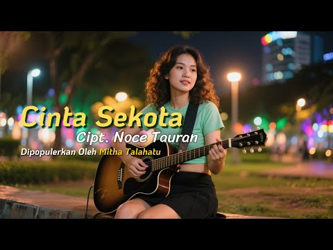 Cinta Sekota - Dipopulerkan Oleh Mitha Talahatu || Cipt. Noce Tauran || Lagu Ambon Terbaik