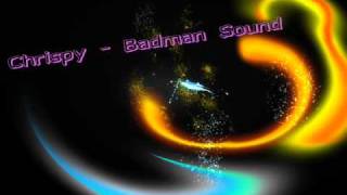 Chrispy - Badman Sound