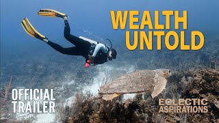 WEALTH UNTOLD | Official Trailer (4K)