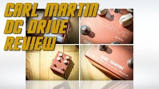 Video thumbnail for Carl Martin DC Drive - Overdrive Pedal review by EytschPi42