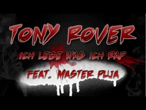 Tony Rover feat. Master Puja - Ich lebe was ich rap