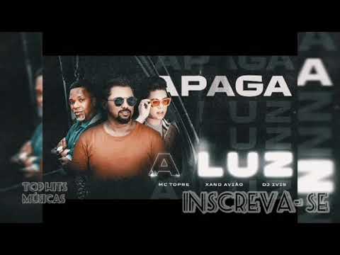 Apaga a Luz-Mc Trope, Xand Avião,Dj Ivis Lançamento 2021