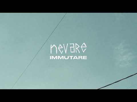 Nevare - Immutare