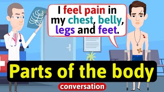 Parts of the body (Health and illnesses) - English Conversation Practice - Improve Speaking