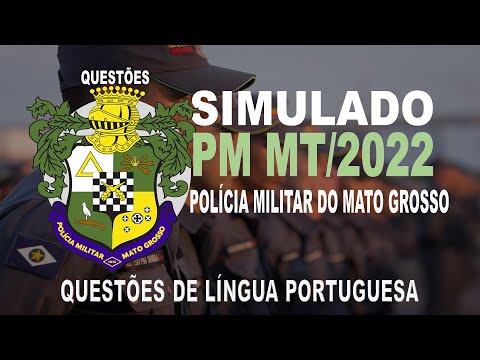 SIMULADO PM MT /2022- POLICIA MILITAR DO MATO GROSSO - QUESTÕES DE LÍNGUA PORTUGUESA