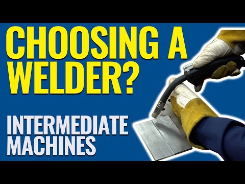 How to Choose the Right MIG, TIG or Multi-Process Welder - Intermediate Machines - Eastwood