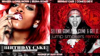 Rihanna Vs. Selena Gomez - Birthday Cake feat. Chris Brown (Mashup)