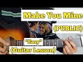 Make You Mine - PUBLIC | Guitar Lesson | Easy Chords |