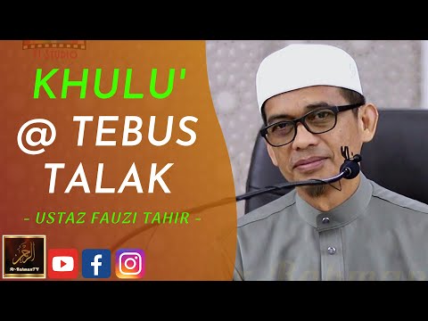 Ustaz Fauzi Tahir - KHULU' @ TEBUS TALAK