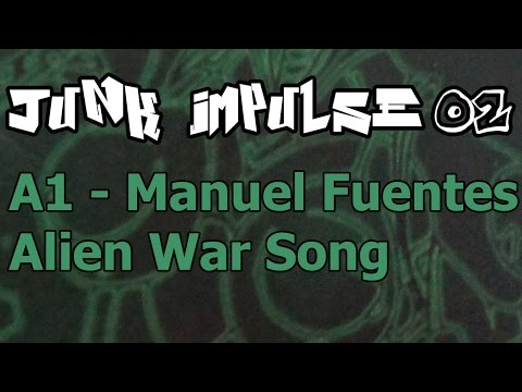 Junk Impulse 02 - A1 - Manuel Fuentes - Alien War Song