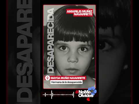 Amarilis Muñiz Navarrete: la niña de Banes que no volvió a casa | Testimonio de su hermana